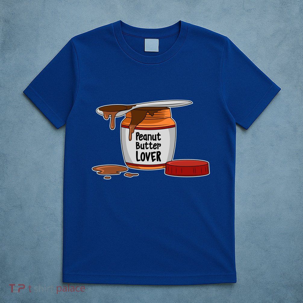 Peanut Butter Lover Costume Peanut Butter Cute Gift T-Shirt