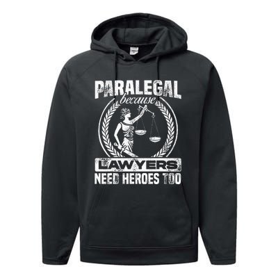 Paralegal Because Lawyers Need Heroes Too Lawyer Law Firm Performance Fleece Hoodie