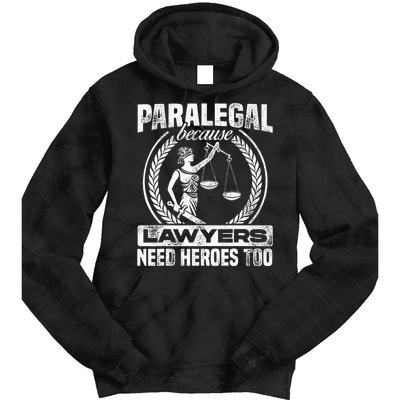 Paralegal Because Lawyers Need Heroes Too Lawyer Law Firm Tie Dye Hoodie