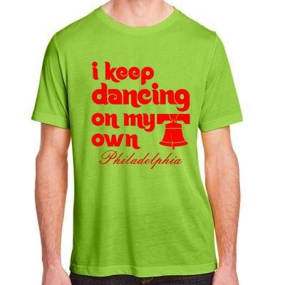 Philly Baseball Lovers Fans Keep I Keep Dancing On My Own Adult ChromaSoft Performance T-Shirt