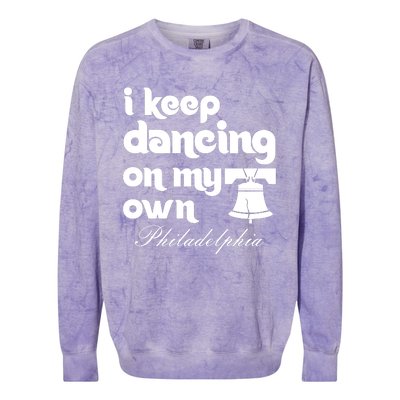 Philly Baseball Lovers Fans Keep I Keep Dancing On My Own Colorblast Crewneck Sweatshirt