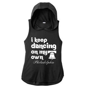 Philly Baseball Lovers Fans Keep I Keep Dancing On My Own Ladies PosiCharge Tri-Blend Wicking Draft Hoodie Tank