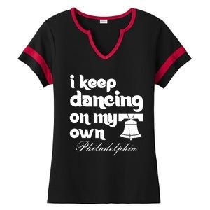 Philly Baseball Lovers Fans Keep I Keep Dancing On My Own Ladies Halftime Notch Neck Tee