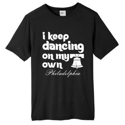 Philly Baseball Lovers Fans Keep I Keep Dancing On My Own Tall Fusion ChromaSoft Performance T-Shirt