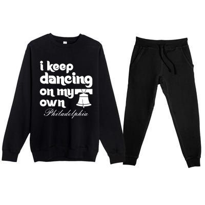 Philly Baseball Lovers Fans Keep I Keep Dancing On My Own Premium Crewneck Sweatsuit Set