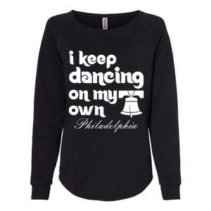 Philly Baseball Lovers Fans Keep I Keep Dancing On My Own Womens California Wash Sweatshirt