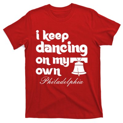 Philly Baseball Lovers Fans Keep I Keep Dancing On My Own T-Shirt