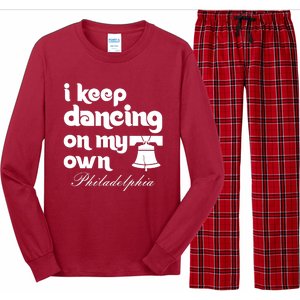 Philly Baseball Lovers Fans Keep I Keep Dancing On My Own Long Sleeve Pajama Set