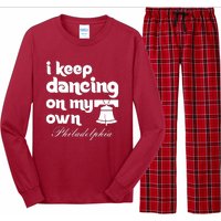 Philly Baseball Lovers Fans Keep I Keep Dancing On My Own Long Sleeve Pajama Set