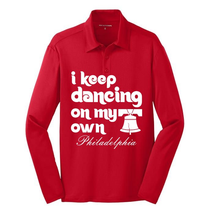 Philly Baseball Lovers Fans Keep I Keep Dancing On My Own Silk Touch Performance Long Sleeve Polo