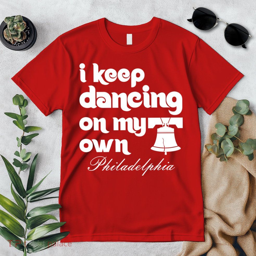 Philly Baseball Lovers Fans Keep I Keep Dancing On My Own Premium T-Shirt