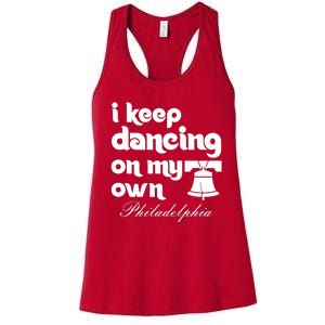 Philly Baseball Lovers Fans Keep I Keep Dancing On My Own Women's Racerback Tank