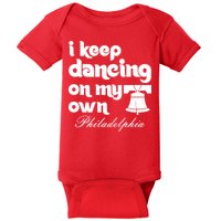 Philly Baseball Lovers Fans Keep I Keep Dancing On My Own Baby Bodysuit