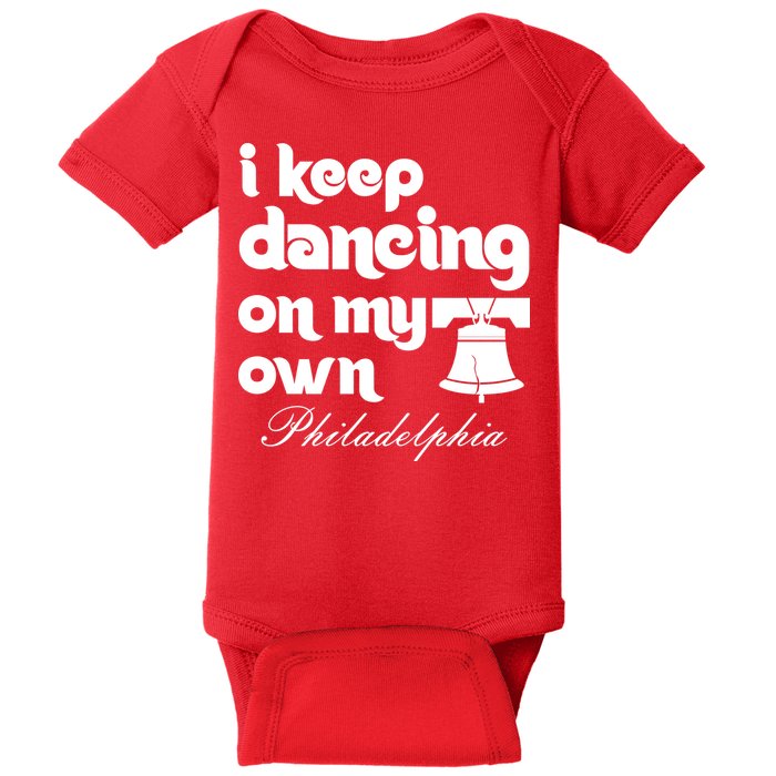 Philly Baseball Lovers Fans Keep I Keep Dancing On My Own Baby Bodysuit