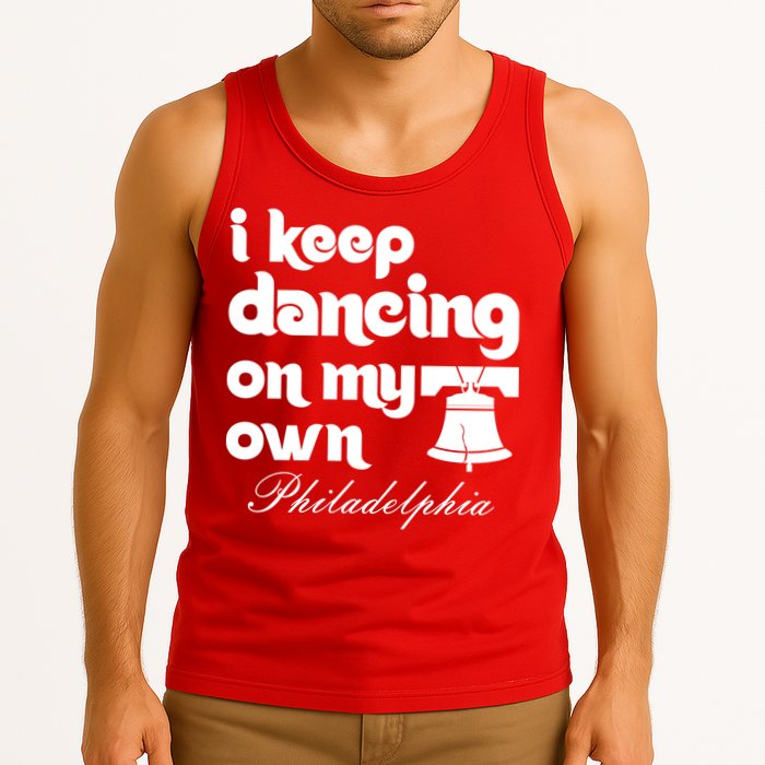 Philly Baseball Lovers Fans Keep I Keep Dancing On My Own Tank Top