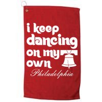 Philly Baseball Lovers Fans Keep I Keep Dancing On My Own Golf Towel