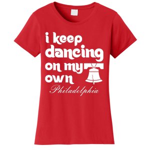 Philly Baseball Lovers Fans Keep I Keep Dancing On My Own Women's T-Shirt