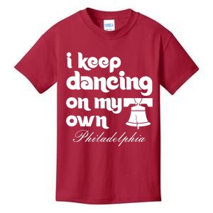 Philly Baseball Lovers Fans Keep I Keep Dancing On My Own Kids T-Shirt