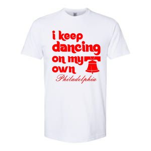 Philly Baseball Lovers Fans Keep I Keep Dancing On My Own Softstyle CVC T-Shirt