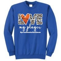 Proud Basketball Mom Mother Of A Basketball Player Mom Cute Gift Tall Sweatshirt