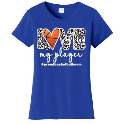 Proud Basketball Mom Mother Of A Basketball Player Mom Cute Gift Women's T-Shirt