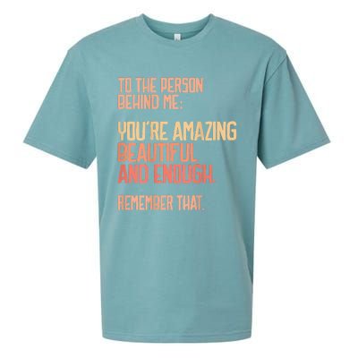 Person Behind Me You're Amazing Beautiful Enough You Matter Sueded Cloud Jersey T-Shirt