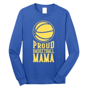 Proud Basketball Mama Mom Mother Gift Long Sleeve Shirt