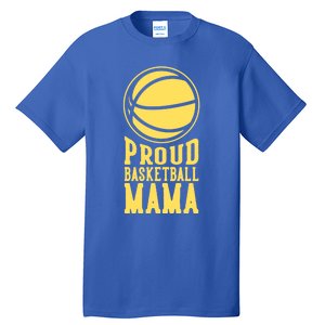 Proud Basketball Mama Mom Mother Gift Tall T-Shirt