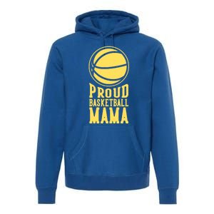 Proud Basketball Mama Mom Mother Gift Premium Hoodie