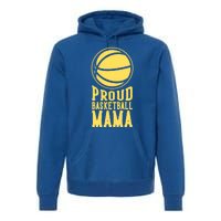 Proud Basketball Mama Mom Mother Gift Premium Hoodie