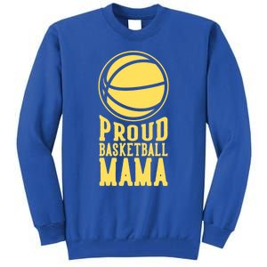 Proud Basketball Mama Mom Mother Gift Tall Sweatshirt