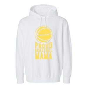 Proud Basketball Mama Mom Mother Gift Garment-Dyed Fleece Hoodie