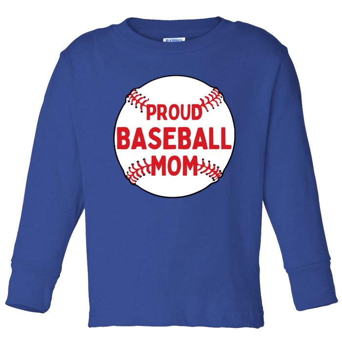 Proud Baseball Mom Baseball Mama Gift Toddler Long Sleeve Shirt