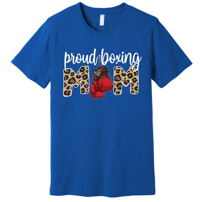 Proud Boxing Mom Boxing Mama Boxing Mother Gift Premium T-Shirt