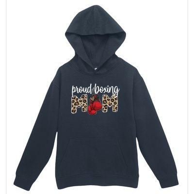 Proud Boxing Mom Boxing Mama Boxing Mother Gift Urban Pullover Hoodie