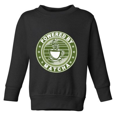 Powered By Matcha Japanese Green Tea Toddler Sweatshirt