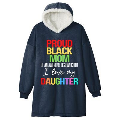 Proud Black Mom Of An Awesome Lesbian Mother Daughter Great Gift Hooded Wearable Blanket