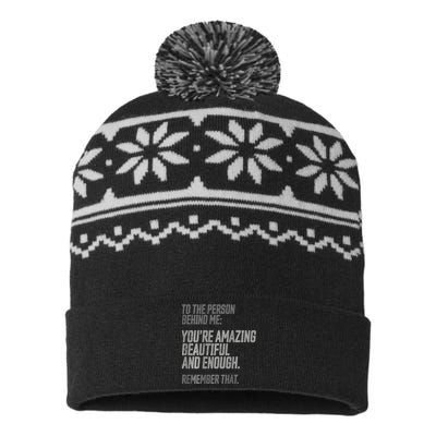 Person Behind Me You're Amazing Beautiful Enough You Matter USA-Made Snowflake Beanie