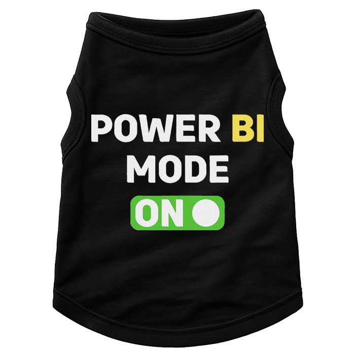 Power Bi Mode On Power Bi & Gifts Power Bi Doggie Tank