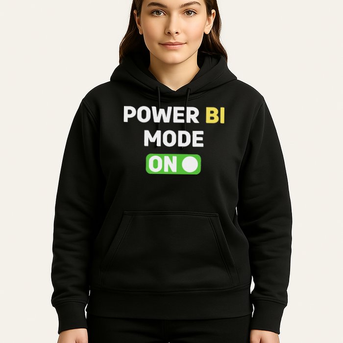 Power Bi Mode On Power Bi & Gifts Power Bi Hoodie