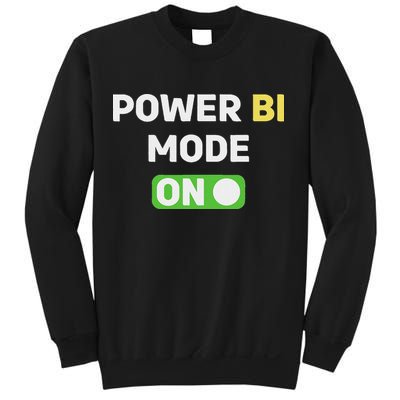 Power Bi Mode On Power Bi & Gifts Power Bi Sweatshirt