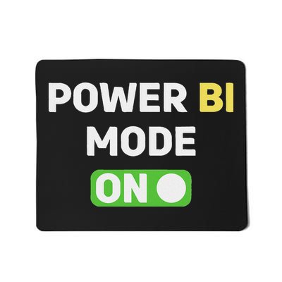 Power Bi Mode On Power Bi & Gifts Power Bi Mousepad