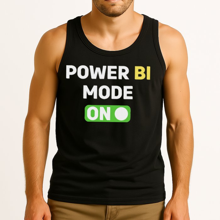 Power Bi Mode On Power Bi & Gifts Power Bi Tank Top