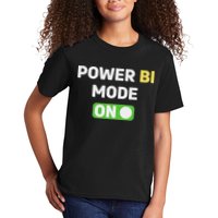 Power Bi Mode On Power Bi & Gifts Power Bi Kids T-Shirt