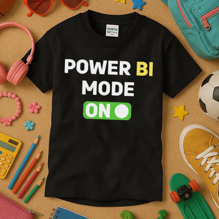 Power Bi Mode On Power Bi & Gifts Power Bi Kids T-Shirt