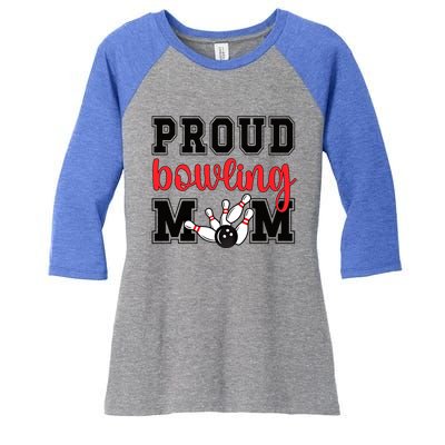 Proud Bowling Mom Of A Bowling Player Bowler Mama Gift Women's Tri-Blend 3/4-Sleeve Raglan Shirt