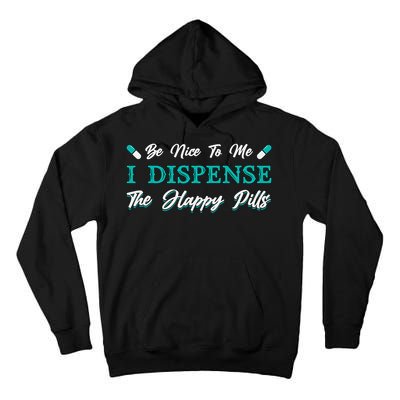 Pharmacist Be Nice To Me Medicine Tech Pharmacy Technician Tall Hoodie