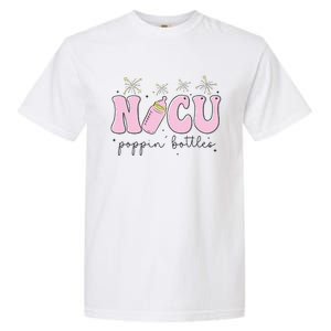 Poppin Bottles New Years Eve Hospital Party Funny NICU Nurse Garment-Dyed Heavyweight T-Shirt