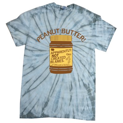 Peanut Butter Not Created In Ames Tie-Dye T-Shirt