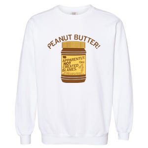 Peanut Butter Not Created In Ames Garment-Dyed Sweatshirt